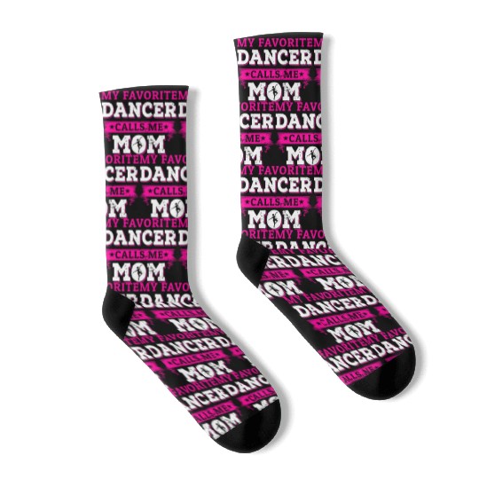 Dancer Calls Me Funny Dancing Mommy Mother's Day Socks
