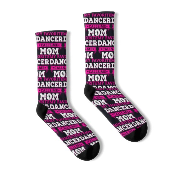 Dancer Calls Me Funny Dancing Mommy Mother's Day Socks
