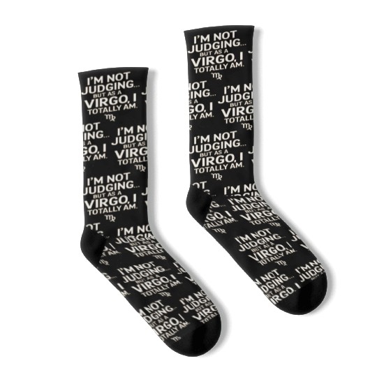 I'm Not Judging... Funny Virgo Quote Socks