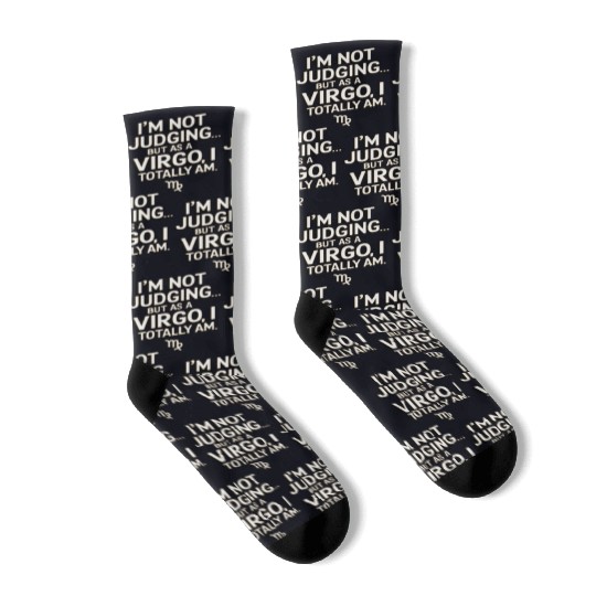 I'm Not Judging... Funny Virgo Quote Socks