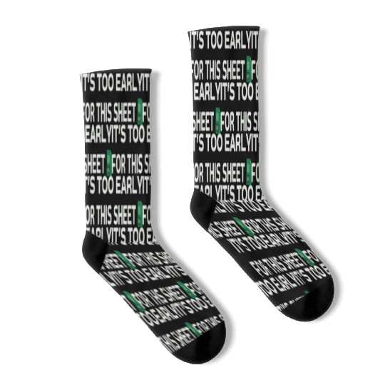 It's too early for this Sheet - Excel Socks
