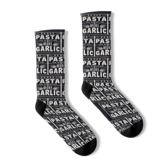 Pasta can always use more garlic Socks