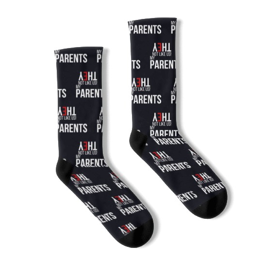 My Parents, They Not Like Us Socks