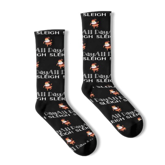 Sleigh All Day Socks