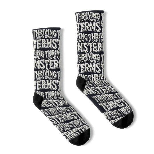 Thriving on My Own Terms Socks