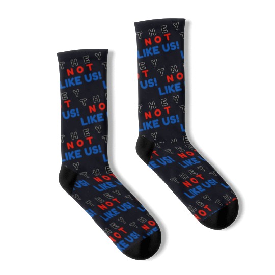 They Not like Us Socks