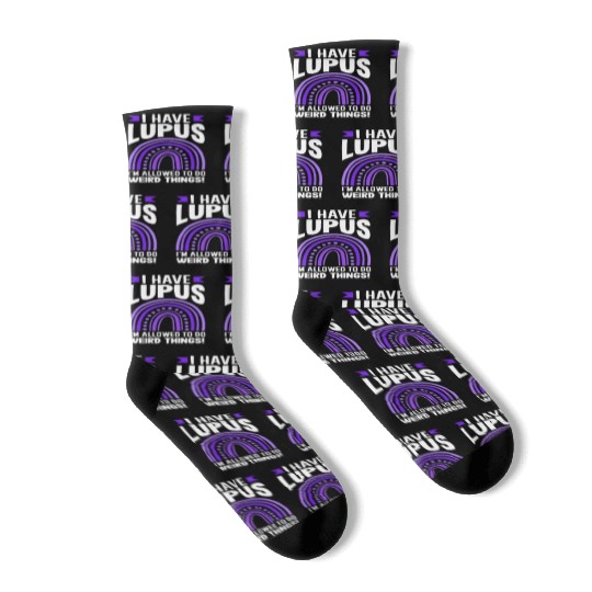 Lupus Awareness I Have Lupus Do Weird Things Socks