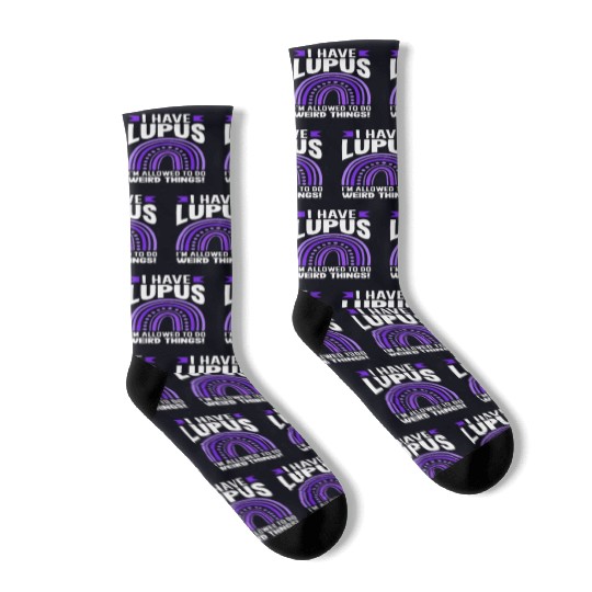 Lupus Awareness I Have Lupus Do Weird Things Socks