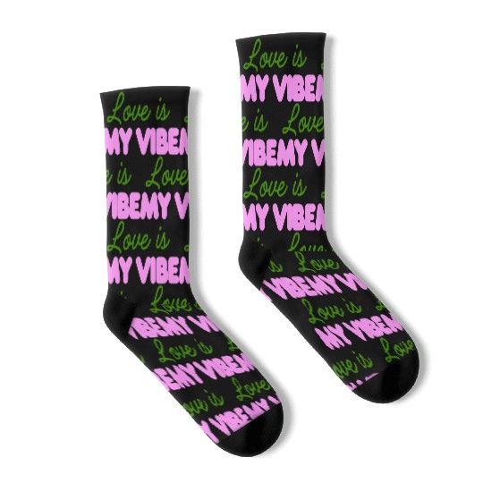 Love Is My Vibe Aesthetic Typography Socks