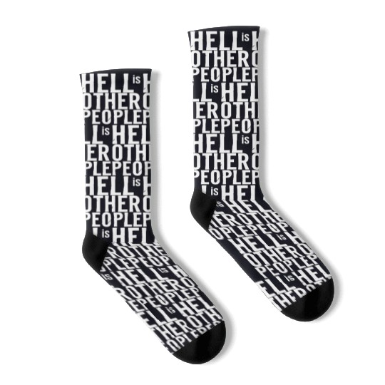 Funny hell is other people individual creative art Socks