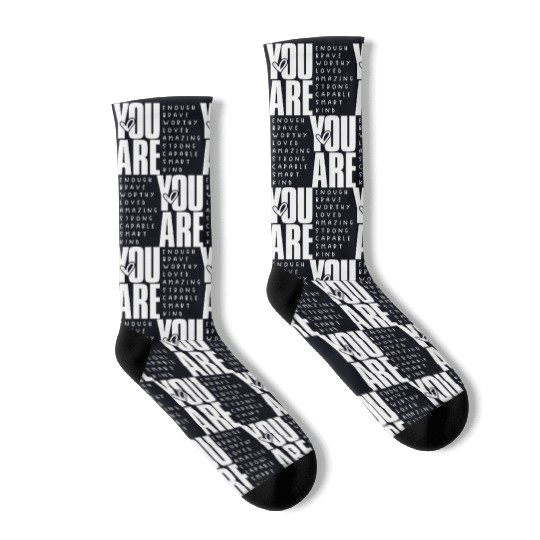 You Are Enough Brave Worthy Loved Amazing Strong Socks
