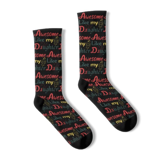 Awesome Like My Daughter – Cute Quote Socks