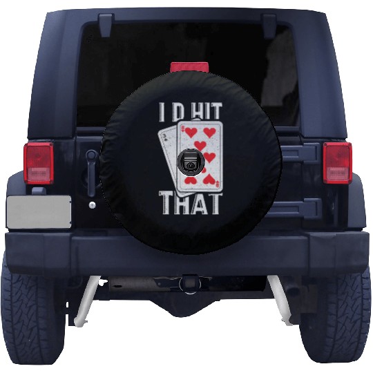 I'd Hit That Gambling Poker Blackjack Cards Gift Spare Tire Covers