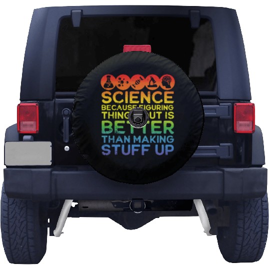 Science Spare Tire Covers Science Spare Tire Covers Science Is Real Scienc