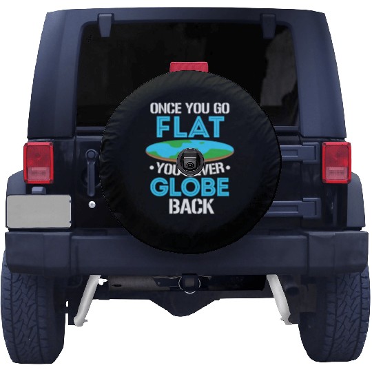 Once You Go Flat You Never Globe Back, Flat Earth Spare Tire Covers
