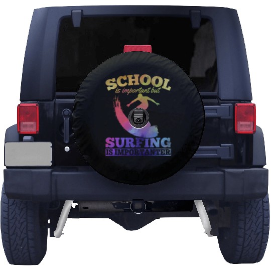 School Is Important But Surfing Is Importanter Spare Tire Covers