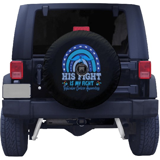 Testicular Cancer His Fight Is My. Funny Sarcasm Spare Tire Covers