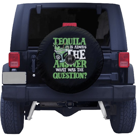 Tequila answer Spare Tire Covers