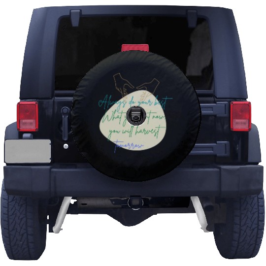 You Plant Now, You Will Harvest Tomorrow Spare Tire Covers