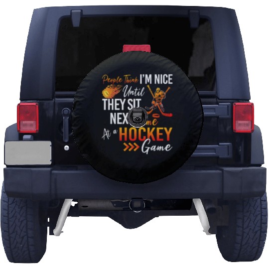 I'm Nice Until They Sit Next To Me At A Hockey Spare Tire Covers