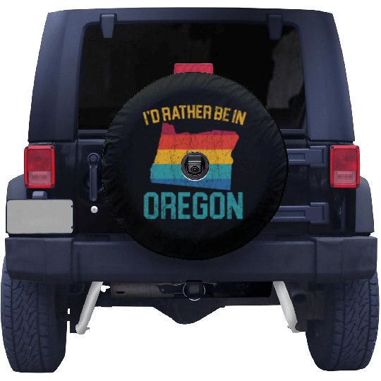 I'd Rather Be In Oregon USA America Oregonians Spare Tire Covers