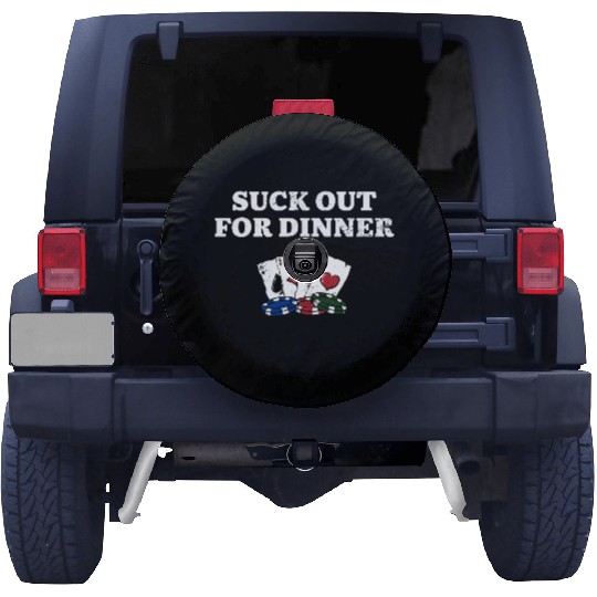 Suck Out for Dinner Poker Funny Poker Player Spare Tire Covers