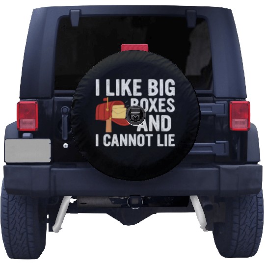 I Like Big Boxes And I Cannot Lie - Mailbox Postal Spare Tire Covers