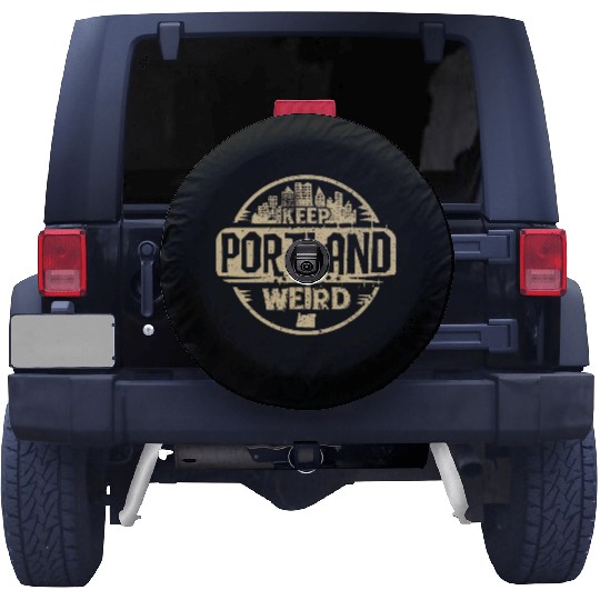 Keep Portland Oregon Weird Funny Spare Tire Covers