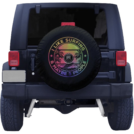 Surfing I Like Surfing And Maybe 3 People - Water Spare Tire Covers