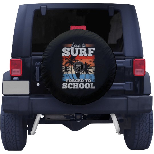 Surfing Water Surfer Love To Surf Forced To School Spare Tire Covers