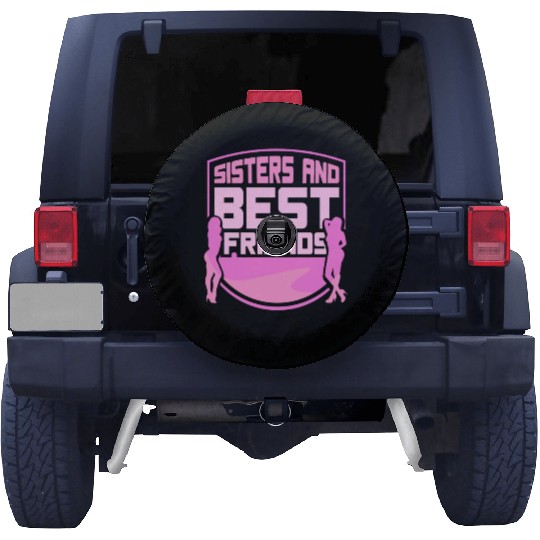 Sisters And Best Friends Friend Friendship Sister Spare Tire Covers