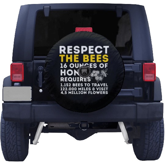 Respect The Bees Bee Lover Beekeeping Beekeeper T Spare Tire Covers