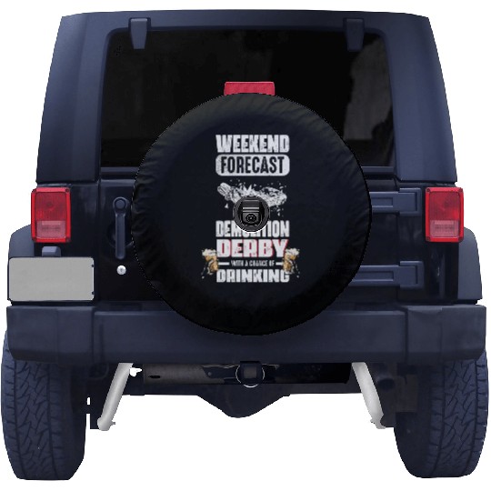Weekend Forecast Demolition Derby Drinking Demo Spare Tire Covers