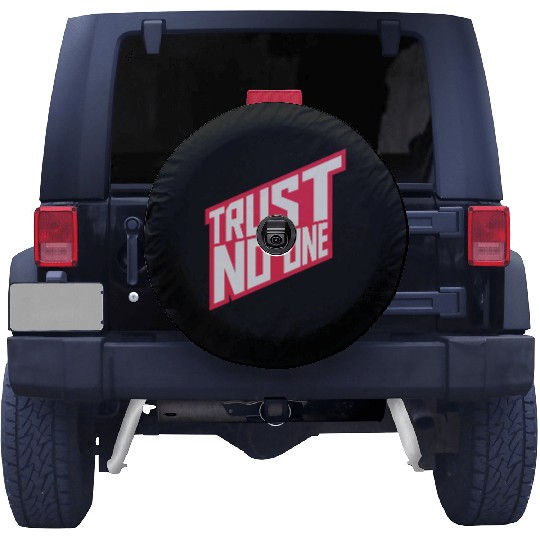 trust no one quote Spare Tire Covers