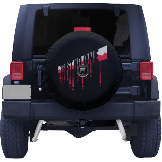 trust no one quote Spare Tire Covers