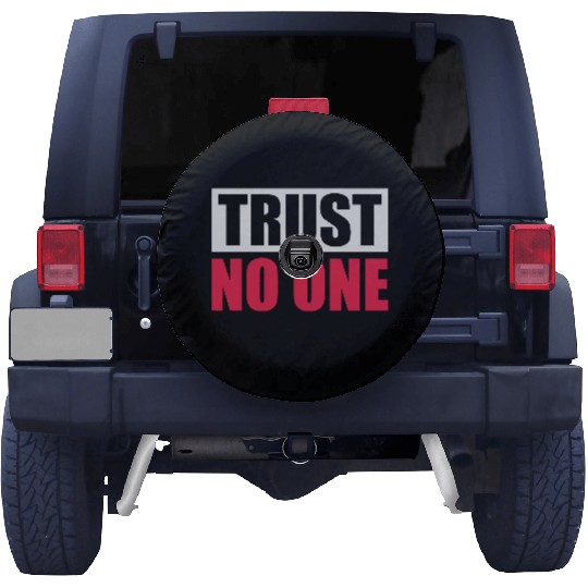 trust no one quote Spare Tire Covers
