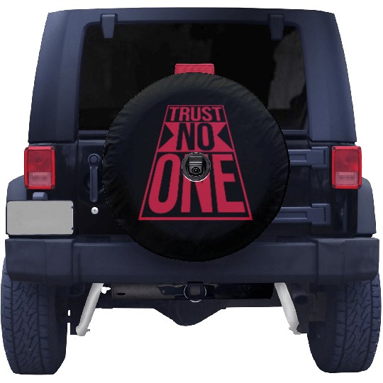trust no one quote Spare Tire Covers