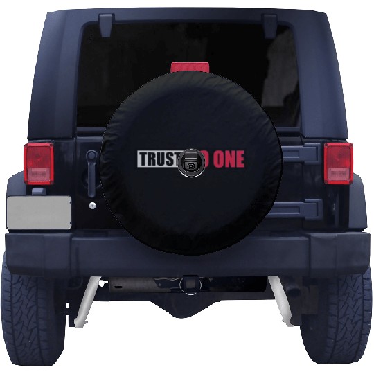 trust no one quote Spare Tire Covers