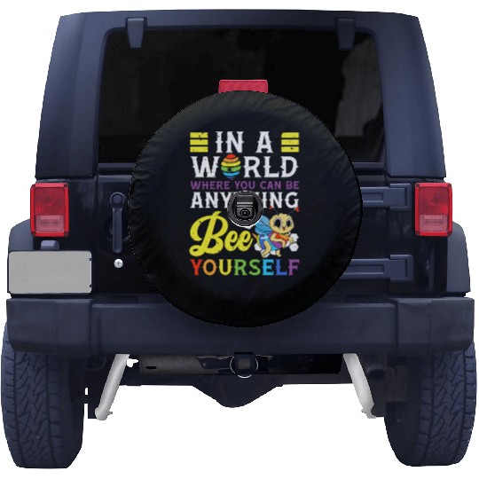 In A World Where You Can Be Anything Bee Yourself Spare Tire Covers