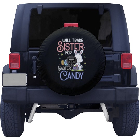 Will Trade Sister For Easter Candy Spare Tire Covers