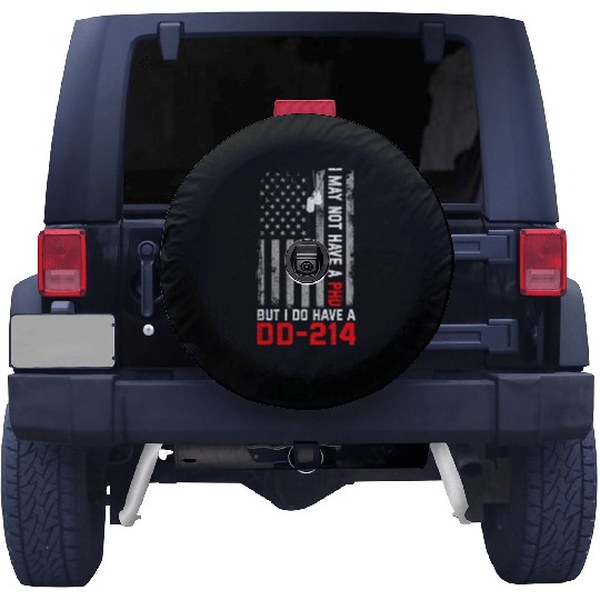 Veterans - I May Not Have A PhD But Have DD-214 Spare Tire Covers