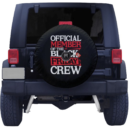 Official Member Of The Black Friday Crew Spare Tire Covers