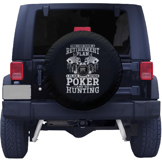 Poker Player Retirement Plan Playing Poker & Hunti Spare Tire Covers