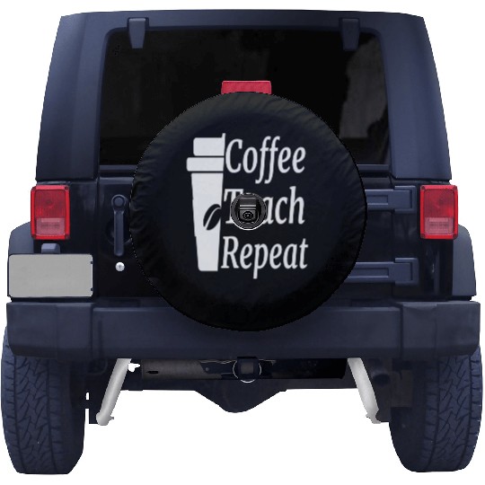 Coffee Teach Repeat Teacher Spare Tire Covers