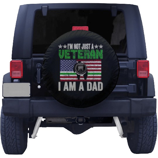 I'm Not Just a Veteran I am a Dad Spare Tire Covers