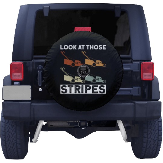 Look At Those Stripes - Lawn Mowing Funny Dad Lawn Spare Tire Covers