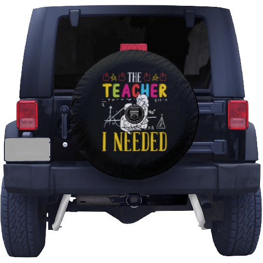 The teacher i needed teachers school class teach Spare Tire Covers