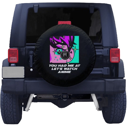 Had Me at Lets Watch Anime Couples Japanese Lovers Spare Tire Covers