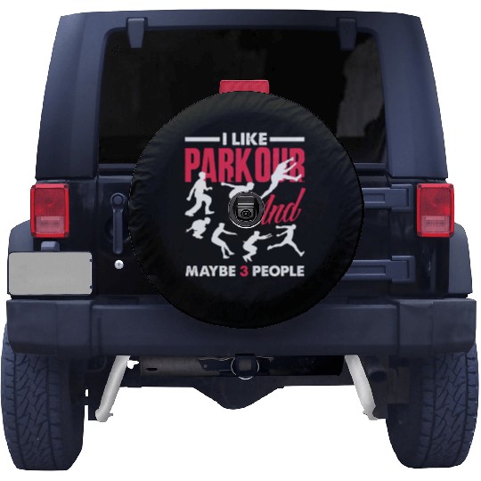I Like Parkour And Maybe 3 People Funny Parkour Spare Tire Covers