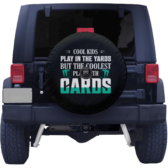 Cool Kids Play In The Yards Funny TCG Trading Car Spare Tire Covers